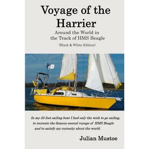 Voyage of the Harrier (Black and White Edition): Sailing Around the World in the Track of HMS Beagle
