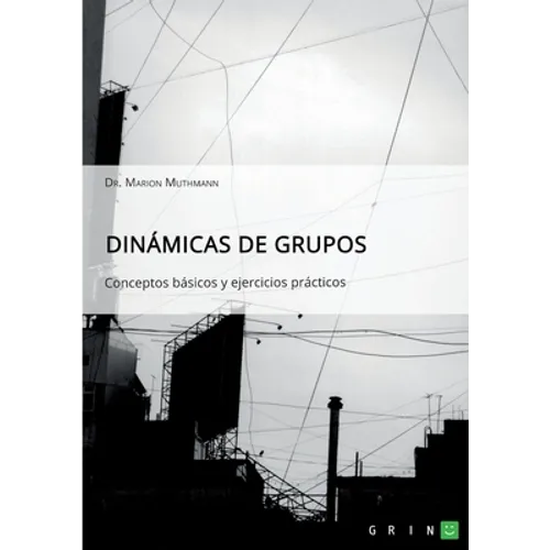 Dinámicas de grupos. Conceptos básicos y ejercicios prácticos