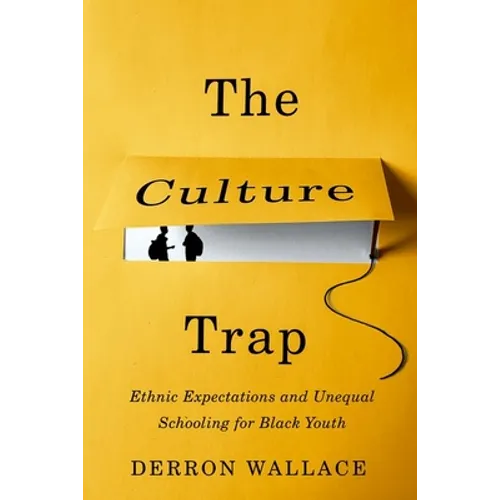 The Culture Trap: Ethnic Expectations and Unequal Schooling for Black Youth