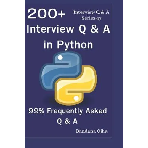 200+ Interview Q & A in Python: 99% Frequently Asked Interview Q & A