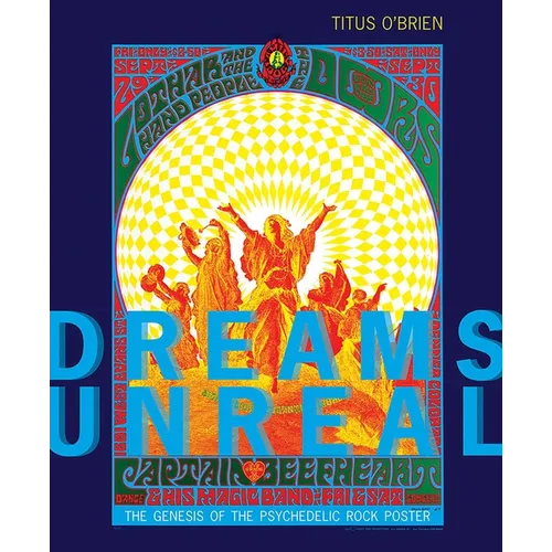Dreams Unreal: The Genesis of the Psychedelic Rock Poster