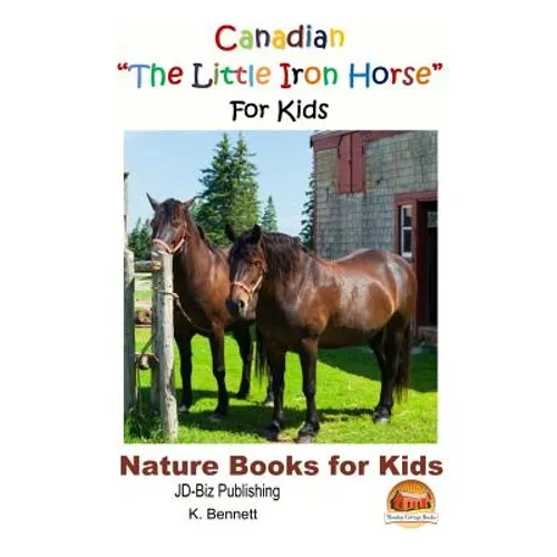 Canadian The Little Iron Horse For Kids