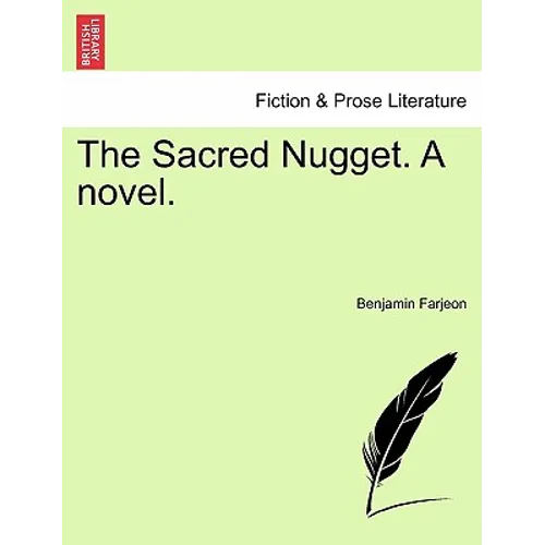 The Sacred Nugget. a Novel.