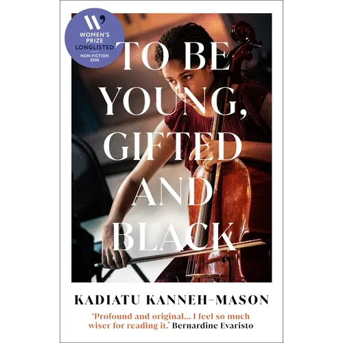 To Be Young, Gifted and Black: Longlisted for the 2026 Women's Prize for Non-Fiction