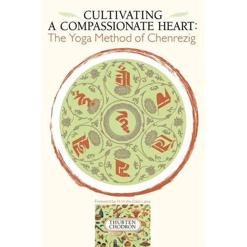 Cultivating a Compassionate Heart: The Yoga Method of Chenrezig