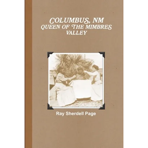Columbus, NM Queen of the Mimbres Valley