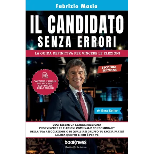 Il candidato senza errori: La guida definitiva per vincere le elezioni