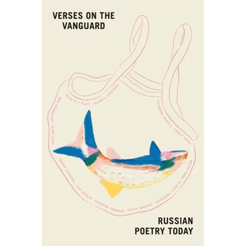 Verses on the Vanguard: Russian Poetry Today