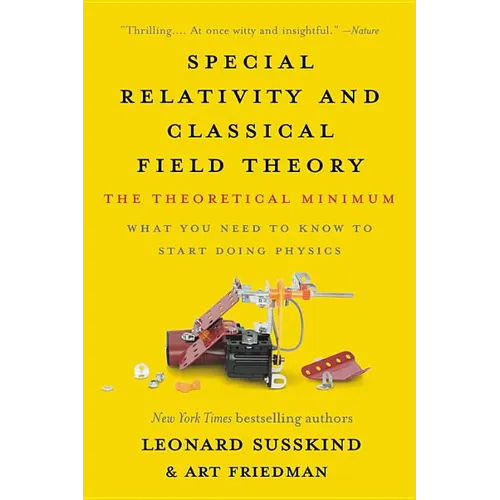 Special Relativity and Classical Field Theory: The Theoretical Minimum