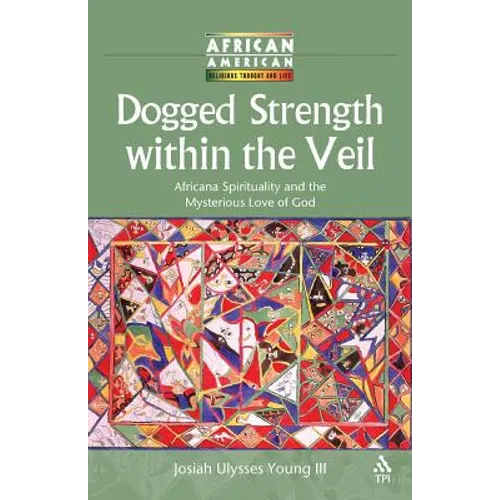 Dogged Strength within the Veil