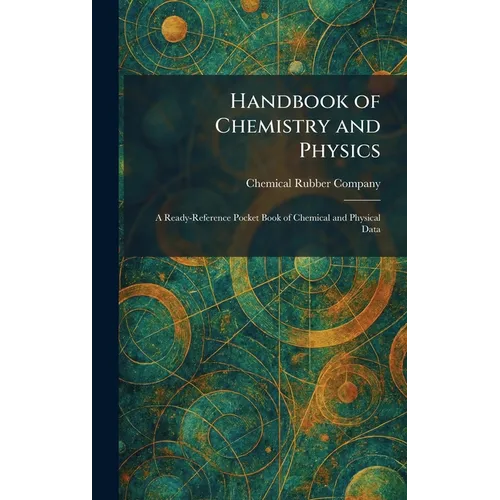 Handbook of Chemistry and Physics: A Ready-Reference Pocket Book of Chemical and Physical Data