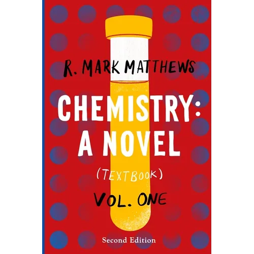 Chemistry: A Novel (Textbook), Volume 1