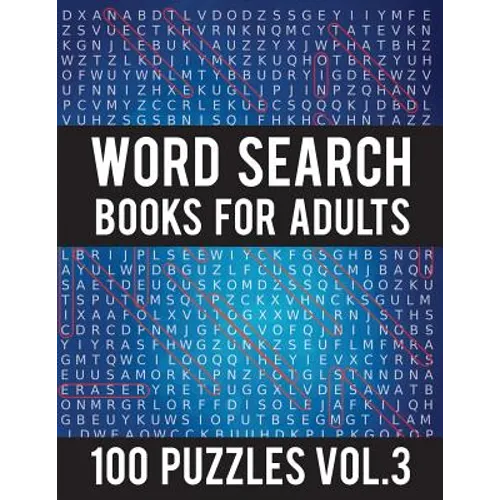 Word Search Books For Adults: 100 Word Search Puzzles - (Word Search Large Print) - Activity Books For Adults Vol.3: Word Search Books For Adults