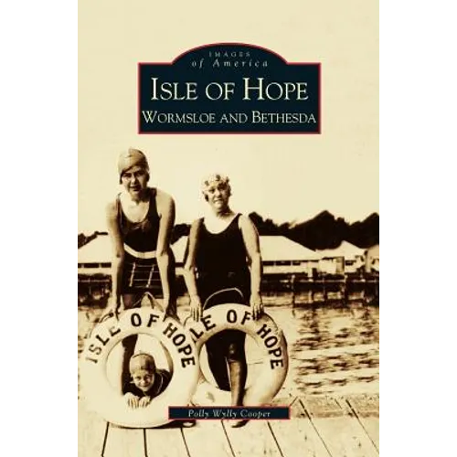 Isle of Hope: Wormsloe and Bethesda