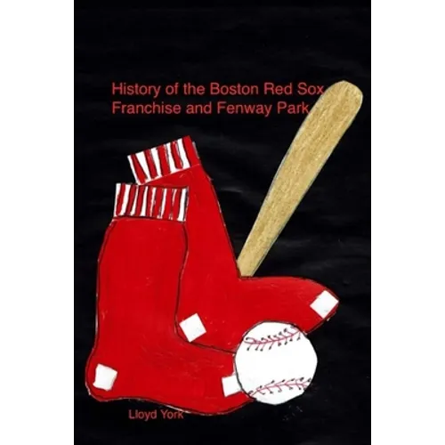 History of the Red Sox and Fenway Park