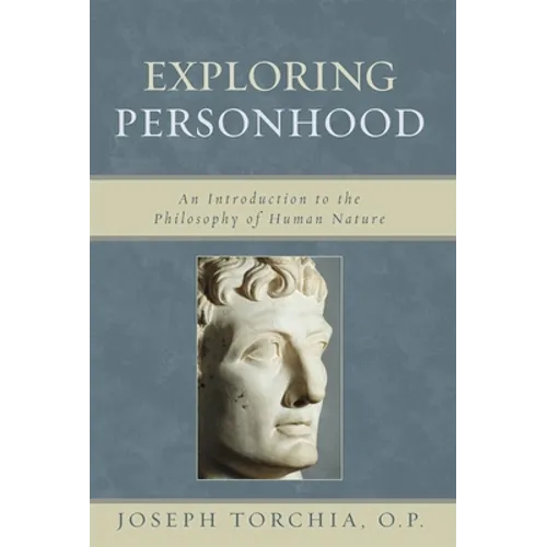 Exploring Personhood: An Introduction to the Philosophy of Human Nature