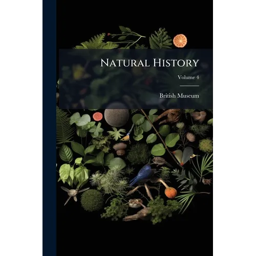 Natural History; Volume 4
