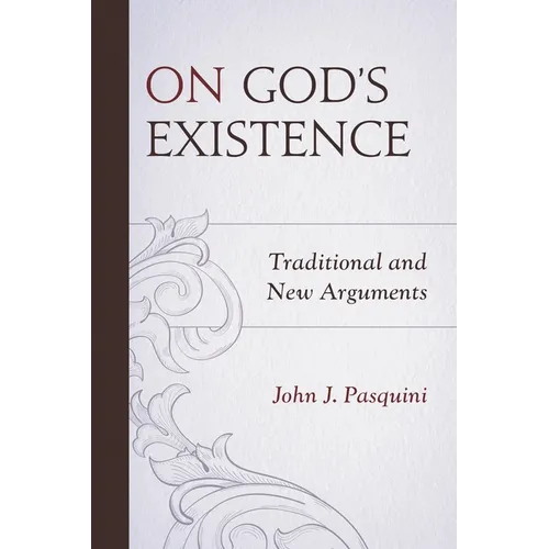 On God's Existence: Traditional and New Arguments