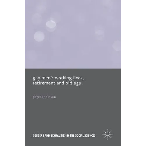 Gay Men's Working Lives, Retirement and Old Age