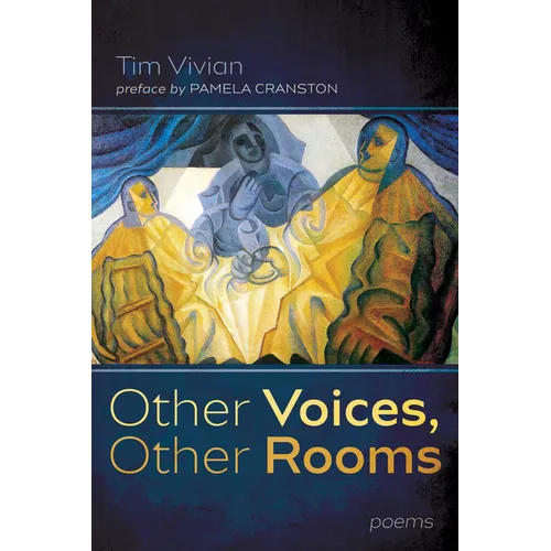 Other Voices, Other Rooms: Poems