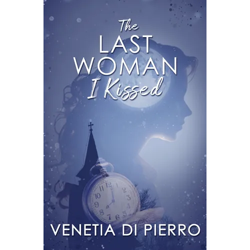The Last Woman I Kissed