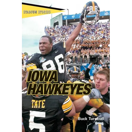 Stadium Stories(TM): Iowa Hawkeyes