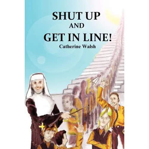 Shut Up And Get In Line!