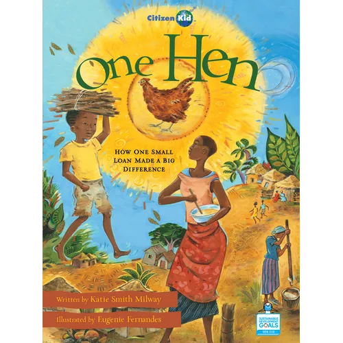 One Hen: How One Small Loan Made a Big Difference