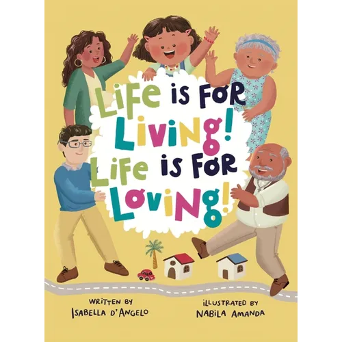 Life is for Living! Life is for Loving!