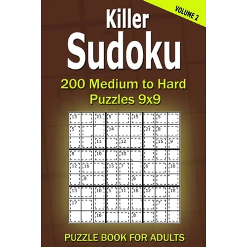 Killer Sudoku Puzzle Book for Adults: 200 Medium to Hard Puzzles 9x9 (Volume 2)