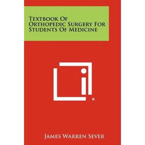 Textbook of Orthopedic Surgery for Students of Medicine
