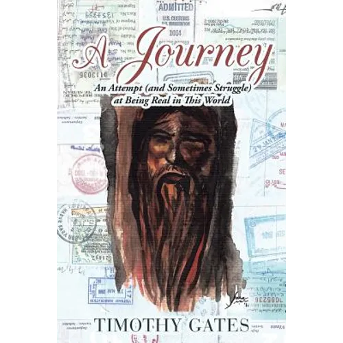 A Journey: An Attempt (and Sometimes Struggle) at Being Real in This World
