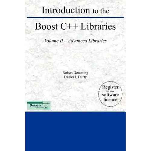 Introduction to the Boost C++ Libraries; Volume II - Advanced Libraries