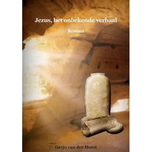 Jezus, het onbekende verhaal