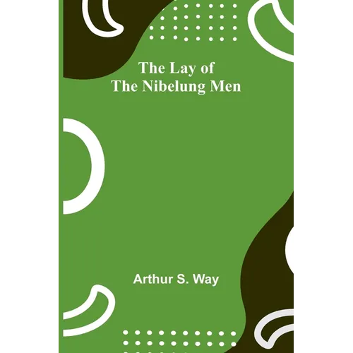The Lay of the Nibelung Men