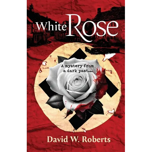 White Rose: A Mystery from a Dark Past