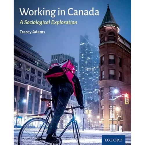 Working in Canada: A Sociological Exploration