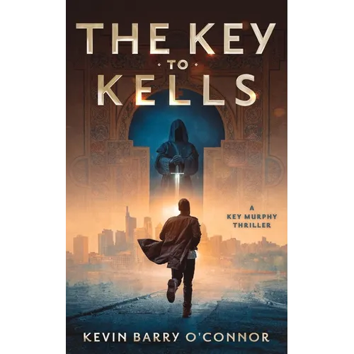 A Key to Kells: A Key Murphy Thriller