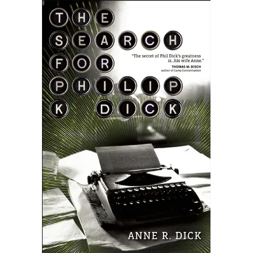 The Search for Philip K. Dick