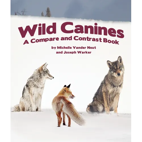 Wild Canines: A Compare and Contrast Book