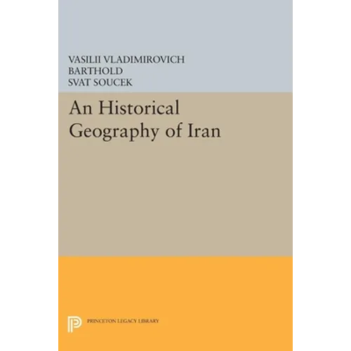 An Historical Geography of Iran