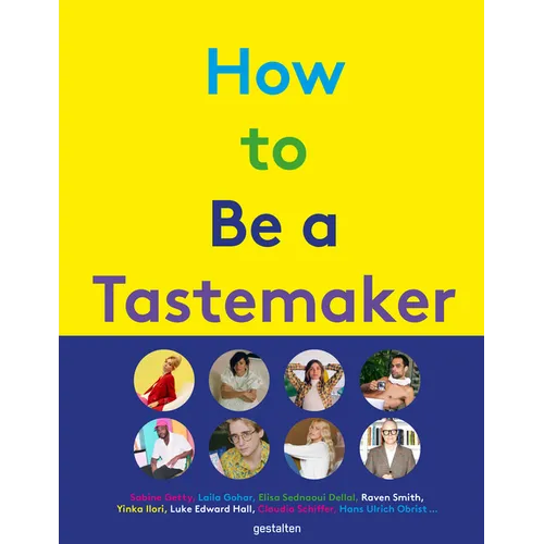 How to Be a Tastemaker