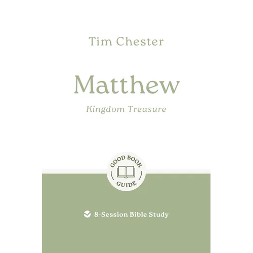 Matthew: Kingdom Treasure: 9-Session Bible Study