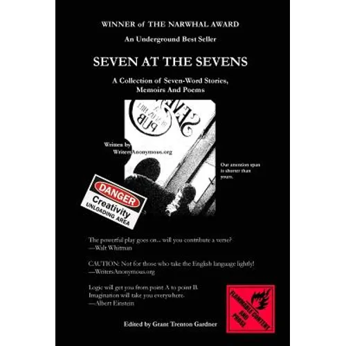 Seven At The Sevens: A Collection of Seven-Word Stories, Memoirs and Poems (Hardcover Color Edition)
