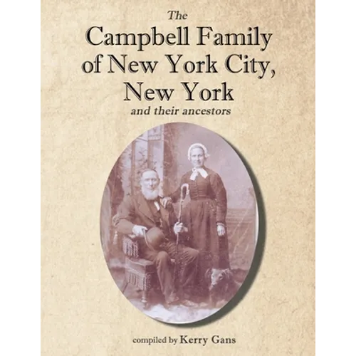 The Campbell Family of New York City, New York, and their Ancestors