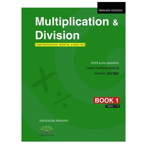 Multiplication & Division (Book 1): Comprehensive Mental Exercises Tables 1-12