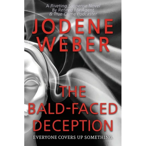 The Bald-Faced Deception