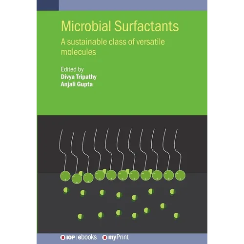 Microbial Surfactants: A sustainable class of versatile molecules