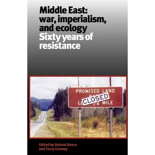 Middle East: War, Imperialism, and Ecology.