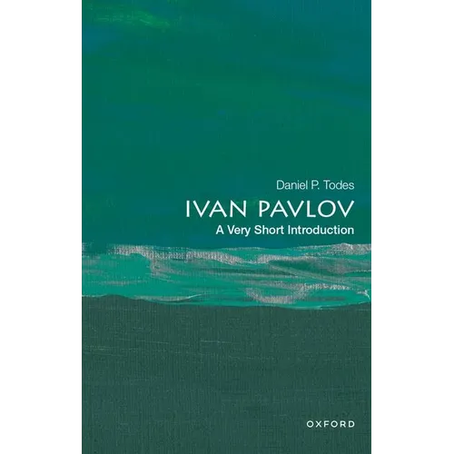 Ivan Pavlov: A Very Short Introduction